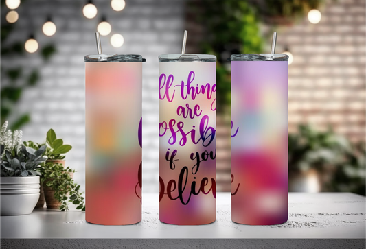 All Things Are Possible 20oz Tumblers